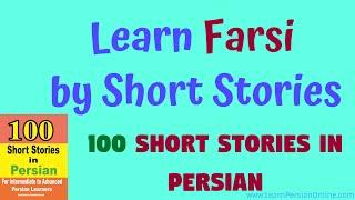 100 Short Stories in Persian: Learning Persian Through Short Stories