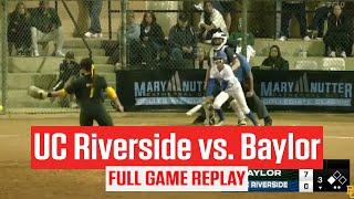 Full Replay: UC Riverside vs Baylor Softball -  2024 Mary Nutter Collegiate Classic