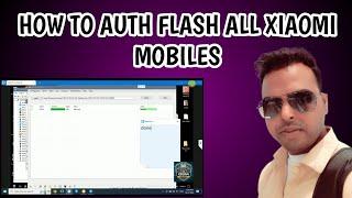 Xiaomi  Auth Flash , MI Account & Frp By GSM Nadeem