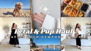 VLOG: Petal & Pup Haul + Spend the afternoon in Newport Beach!