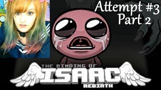 Binding of Isaac Rebirth Let's Play ~ 3rd Attempt: Part 2 ~ BabyZelda Gamer Girl