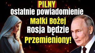 Pilne proroctwo Matki Bożej: Nawrócenie Rosji jest bliskie!