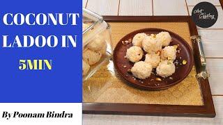 Coconut Ladoo In 5Min || By Chef Poonam Bindra