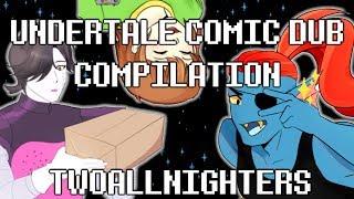 Hilarious Undertale Comic Dub Compilation - TwoAllNighters