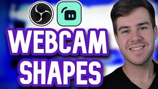 How To Add Rounded Corners & Shapes To Your Webcam 