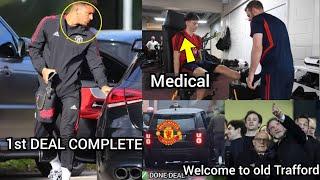 finally DONE DEAL 100% Man United 1st signing arrived Old Trafford medical ongoing Deal complete