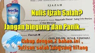 cara menghapus tulisan yang salah di IJAZAH