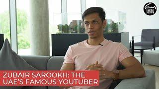 Zubair Sarookh: How the UAE’s famous YouTuber laughs his way to success