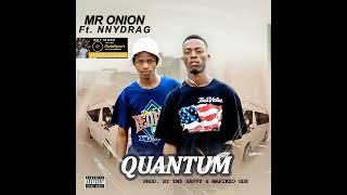 Mr onion ft Nnydrag(Quantam)