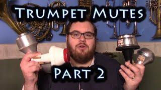 Discussion of 10 Trumpet Mutes part 2