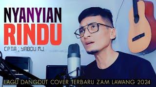 Lagu Dangdut Terpopuler " NYANYIAN RINDU * Cipta Yabdu mj " Cover Zam Lawang.