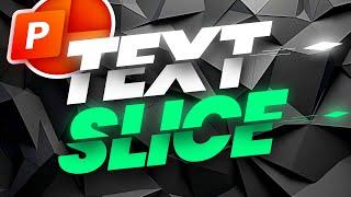 BEST PowerPoint Animation - TEXT SLICE Effect!