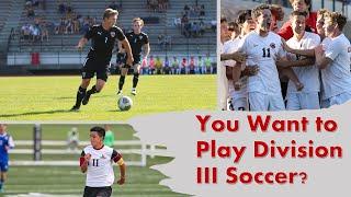 So You Want to Play Division III Soccer?