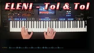 ELENI - Tol & Tol, Cover, eingespielt mit titelbezogenem Style auf Yamaha Genos 2.