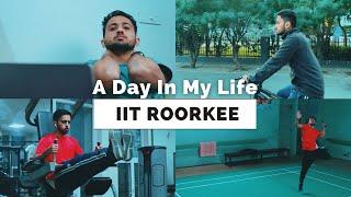 A Day in my Life at IIT ROORKEE || My First Vlog