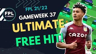 FPL GW37 ULTIMATE FREEHIT TEAM! | COMPLETE DGW37 FREEHIT GUIDE | FANTASY PREMIER LEAGUE TIPS 21/22