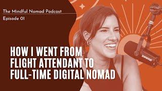 I Got Laid Off From My Flight Attendant Job And Became A Digital Nomad | EP01