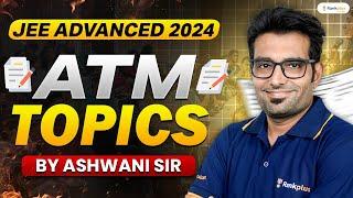 ATM for JEE Advanced 2024 | Ashwani Sir | Rankplus