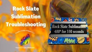 Rock slate sublimation troubleshooting from Creative Design & Supply