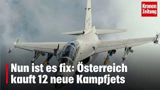 Nun ist es fix: Österreich kauft 12 neue Kampfjets | krone.tv NEWS