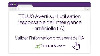 TELUS Averti | L’utilisation responsable de l’IA - Valider l’information provenant de l’IA