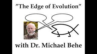 "The Edge of Evolution" with Dr. Michael Behe