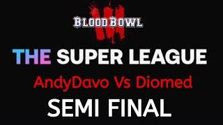 Super League Semi Final - Diomed (See comments section!)