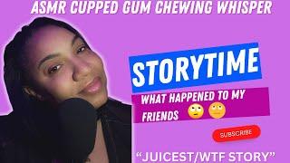 ASMR CUPPED GUM CHEWING WHISPER | STORYTIME..Why I Have No Friends 