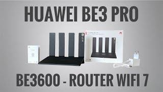 HUAWEI BE3 Pro, Router WiFi 7, BE3600 - огляд, налаштування, тести, порівняння з Xiaomi BE3600