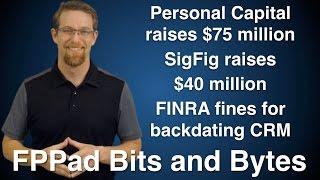 Personal Capital raises $75 million, SigFig raises $40 million, CRM backdating fine