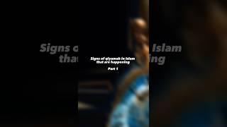 Signs of qiyamah in Islam that are happening part 1 #qiyamah #islamicvideo #endtimes #islam