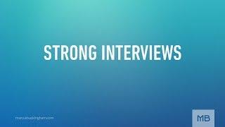 Strong Interviews