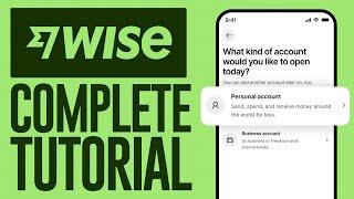 How to Create, Use & Send Money on WISE Bank account (2024) Complete Tutorial