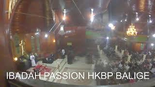 IBADAH PASSION II HKBP BALIGE (Kotbah : Pdt. Antoni Manurung)