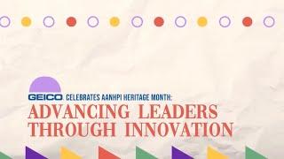 GEICO Celebrates AANHPI Heritage Month: Advancing Leaders Through Innovation