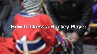 How To Dress A Hockey Player