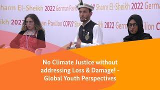 No Climate Justice without addressing Loss & Damage! - Global Youth Perspectives