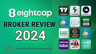 Eightcap Review 2024 – Trade Smarter with Eightcap | Regulated Forex & CFD Broker