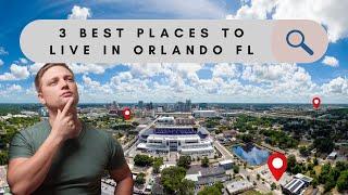 Top 3 BEST Places to Live in Orlando Florida