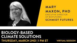 Biology Based Climate Solutions with Mary Maxon, PhD