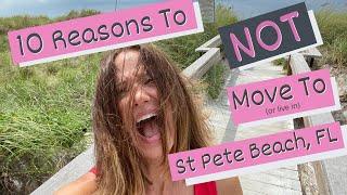 10 Reason To NOT Move To St Pete Beach, Florida