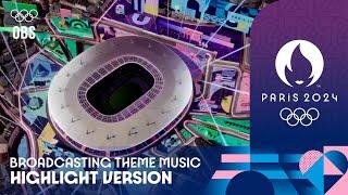 PARIS 2024 BROADCASTING THEME MUSIC | Highlight Version | OBS OFFICIAL