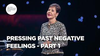 Pressing Past Negative Feelings - Part 1 | Joyce Meyer | Enjoying Everyday Life Teaching