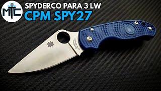 Spyderco Para 3 Lightweight CPM SPY27 - Overview and Steel Discussion - What is SPY27?