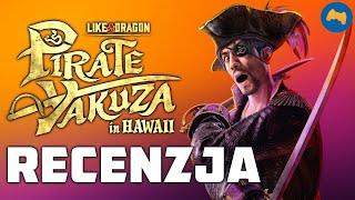 Like a Dragon: Pirate Yakuza in Hawaii - recenzja gry