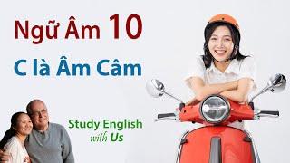 Phonetics 10 [Ngữ Âm 10]: C là Âm Câm