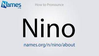 How to Pronounce Nino