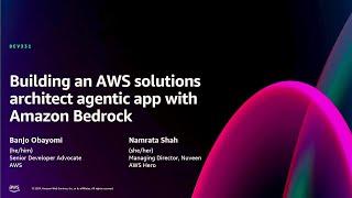 AWS re:Invent 2024 - Building an AWS solutions architect agentic app with Amazon Bedrock (DEV331)