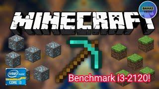 Benchmark i3-2120 (vga onboard )Minecraft Fancy Settings - Bahas Tech