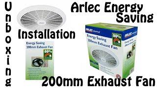 Arlec 200mm Ceiling Exhaust Fan 4W Energy Efficient DIY Unboxing and Installation